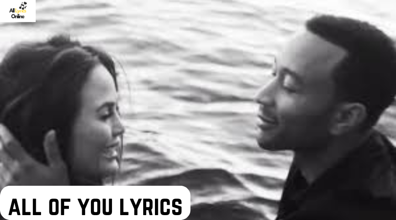 all of you lyrics-John Legend song