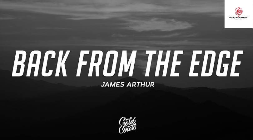 say you won t let go lyrics - James Arthur Back from the Edge