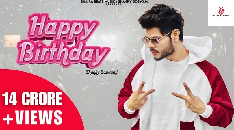 Happy Birthday Lyrics - Haryanvi Songs Shanky Goswami