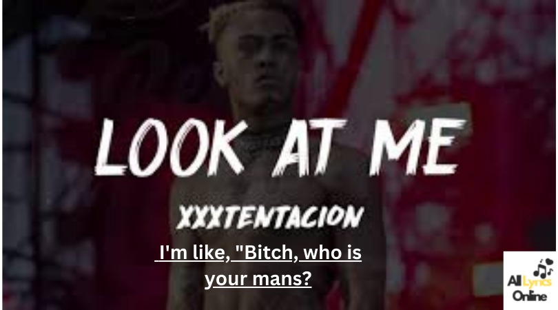 xxxtentacion look at me! lyrics - xxxtentacion