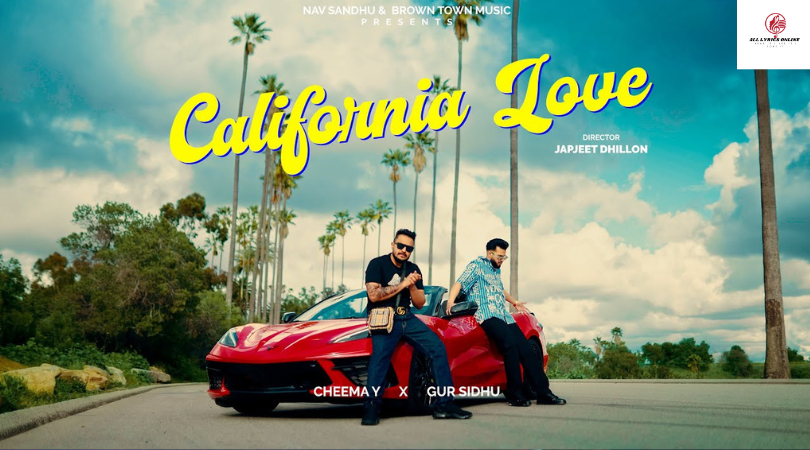 California Love Lyrics – Cheema, Gur Sidhu