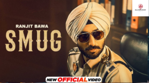 Smug Song Lyrics – Ranjit Bawa,Kiran Brar,Black Virus