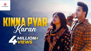 Kinna Pyar Karan  Music  Lyrics – Shipra Goyal ,R Nait,Sharry Nexus