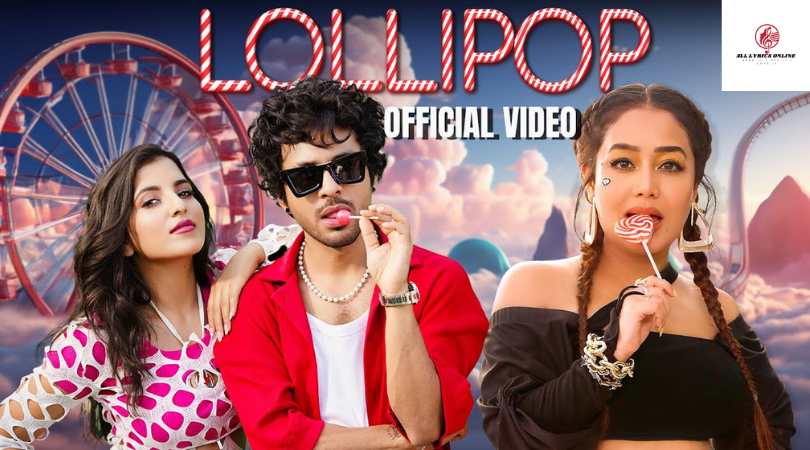 Lollipop Music Lyrics – Tony kakkar,Neha Kakkar