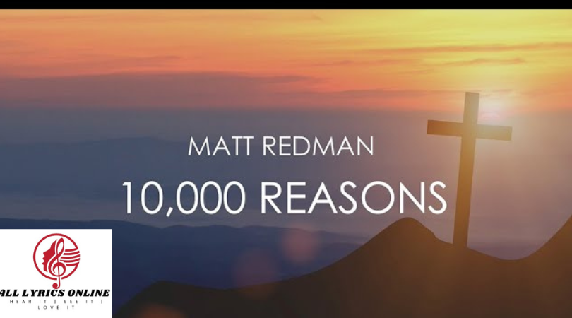 10000 Reasons Song Lyrics ( Bless the Lord ) by - Matt Redman