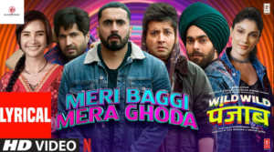 Meri Baggi Mera Ghoda Song Lyrics | Wild Wild Punjab | Varun Sharma | Bali