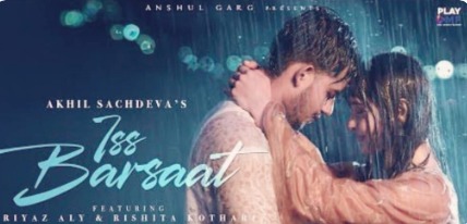 Iss Barsaat Song Lyrics – Akhil Sachdeva | Bollywood Song