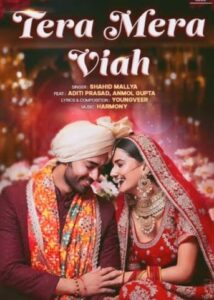 Tera Mera Viah Song Lyrics – Shahid Mallya | New Hindi Song