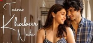 Tainu Khabar Nahi Song Lyrics - Arijit Singh | Hindi Song Lyrics